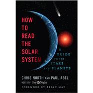 How to Read the Solar System: A Guide to the Stars and Planets 9781605989433
