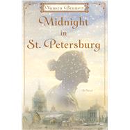Midnight in St. Petersburg A Novel 9781250079435