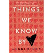 Things We Know by Heart 9780062299437