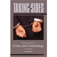 Taking Sides: Clashing Views in Crime and Criminology 9780078139437