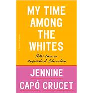 My Time Among the Whites 9781250299437