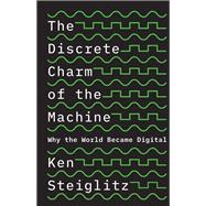 The Discrete Charm of the Machine 9780691179438