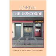 Lord in the Concorde 9781490799438