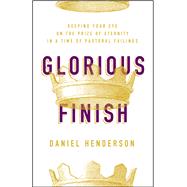 Glorious Finish 9780802419439