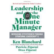 Leadership and the One Minute Manager: Increasing Effectiveness Through Situational Leadership II 9780062309440