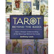 Tarot Beyond the Basics 9780738739441