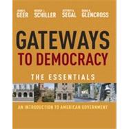 Gateways to Democracy: An Introduction to American Government, Essentials, 1st Edition 9781133339441