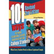 101 Ways to Make Studying Easier and Faster for College Students 9781601389442