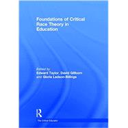 Foundations of Critical Race Theory in Education 9781138819443