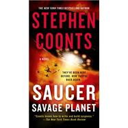 Saucer: Savage Planet A Novel 9781250069443