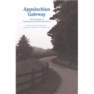 Appalachian Gateway: An Anthology of Contemporary Stories and Poetry 9781572339446