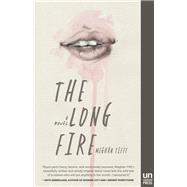The Long Fire A Novel 9781939419446