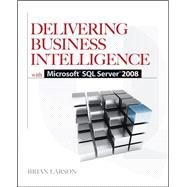 Delivering Business Intelligence with Microsoft SQL Server 2008