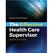 The Effective Health Care Supervisor 9781284149449
