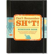 Can't Remember Sh*t 9781441319449