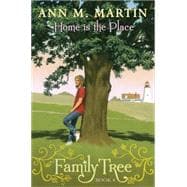 Family Tree Book 4: Home Is the Place 9780545359450