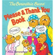 The Berenstain Bears Please & Thank You Book 9780824919450