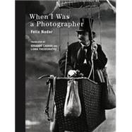 When I Was a Photographer 9780262029452