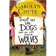 Treat Us Like Dogs and We Will Become Wolves 9780802119452