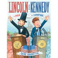 Lincoln and Kennedy A Pair to Compare 9780805099454
