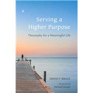 Serving a Higher Purpose 9780835609456