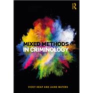 Mixed Methods in Criminology 9781138309456
