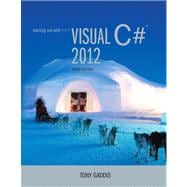 Starting out with Visual C# 2012 (with CD-Rom) 9780133129458