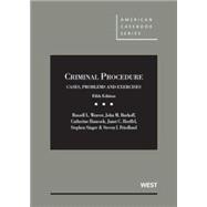 Criminal Procedure 2013: Cases, Problems and Exercises 9780314279460