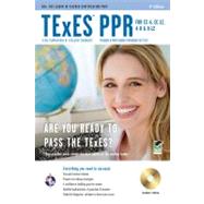 TExES PPR for EC-6, EC-12, 4-8 & 8-12 9780738609461