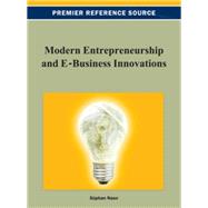 Modern Entrepreneurship and E-Business Innovations 9781466629462