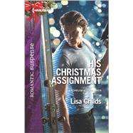 His Christmas Assignment 9780373279463