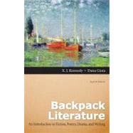 Backpack Literature An Introduction to Fiction, Poetry, Drama, and Writing Plus NEW MyLiteratureLab -- Access Card Package 9780321859464