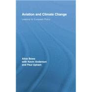 Aviation and Climate Change: Lessons for European Policy 9780415759465