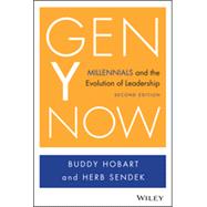 Gen Y Now A Handbook for Leading Millennials 9781118899465