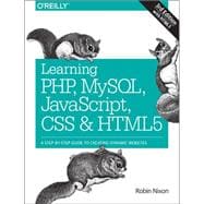 Learning PHP, MySQL, JavaScript, CSS & HTML5 9781491949467