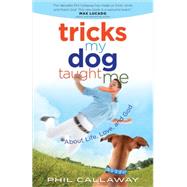 Tricks My Dog Taught Me: About Life, Love, and God 9780736959469