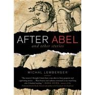 After Abel and Other Stories 9781938849473