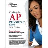 Cracking the AP Physics C Exam, 2010 Edition 9780375429477