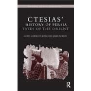 Ctesias' 'History of Persia': Tales of the Orient 9780415629478