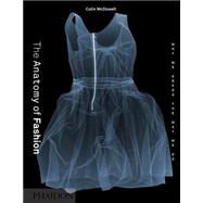 The Anatomy of Fashion 9780714849478
