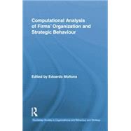 Computational Analysis of FirmsÆ Organization and Strategic Behaviour 9781138879478
