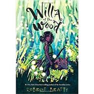 Willa of the Wood Willa of the Wood, Book 1 9781368009478