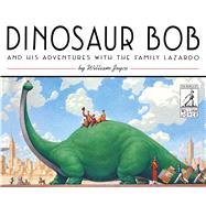 Dinosaur Bob and His Adventures with the Family Lazardo 9781481489478
