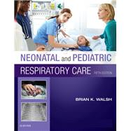 Neonatal and Pediatric Respiratory Care 9780323479479