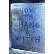 How to Hang a Witch 9780553539479