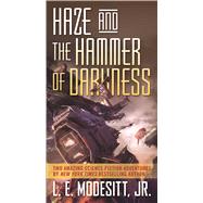 Haze and the Hammer of Darkness 9780765389480