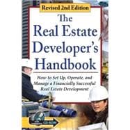 The Real Estate Developer's Handbook 9781601389480