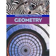 Prentice Hall Math Geometry Student Edition 9780133659481