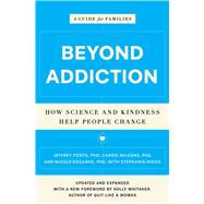 Beyond Addiction How Science and Kindness Help People Change 9781476709482