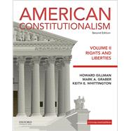 American Constitutionalism Volume II: Rights and Liberties 9780190299484